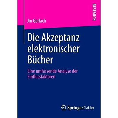 预订 Die Akzeptanz elektronischer Bücher: Eine umfassende Analyse der Einflussfaktoren 电子图书的接纳：因素的综合分析: