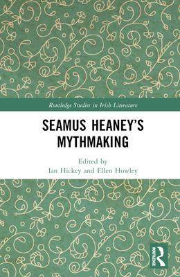 [预订]Seamus Heaney’s Mythmaking 9781032211541