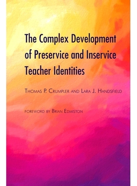 预订 The Complex Development of Preservice and Inservice Teacher Identities: 9781433173134