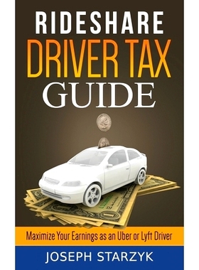 预订 Rideshare Driver Tax Guide: Maximize Your Earnings as an Uber or Lyft Driver: 9781542773485