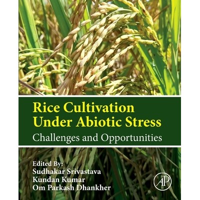 预订 Rice Cultivation Under Abiotic Stress: Challenges and Opportunities 非生物胁迫下的水稻种植：挑战与机遇: 97804432179