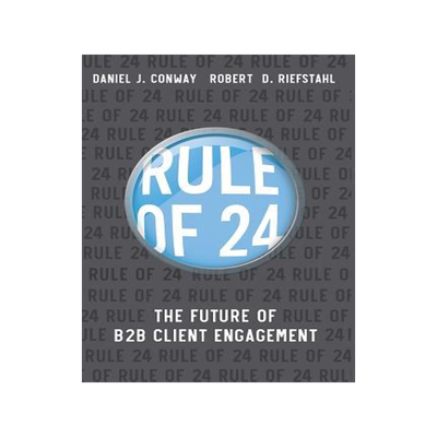[预订]Rule of 24: The Future of B2B Client Engagement 9780995110366