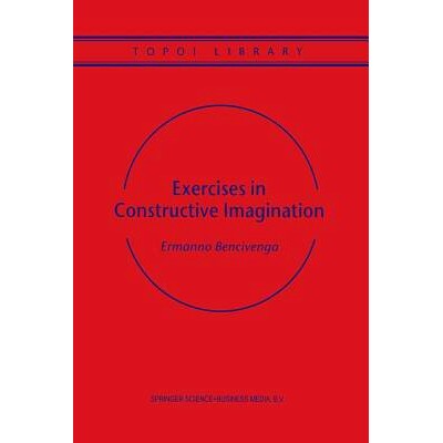 预订 Exercises in Constructive Imagination: 9789401038010