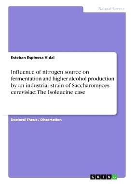 预订 Influence of nitrogen source on fermentation and higher alcohol production by an industrial strain of Saccharomyces