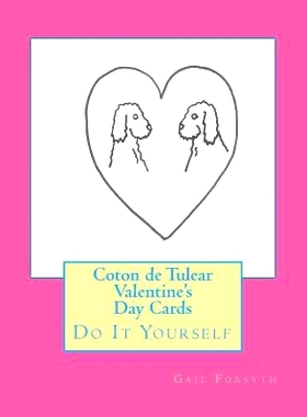 预订 Coton de Tulear Valentine’s Day Cards: Do It Yourself: 9781522729266