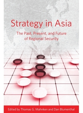 预订 Strategy in Asia: Past, Present, & Future of Regional Security 亚洲战略：地区安全的过去、现在和未来: 9780804792745