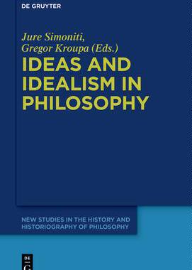 [预订]Ideas and Idealism in Philosophy 9783110760736