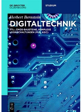 预订 Digitaltechnik: TTL-, CMOS-Bausteine, komplexe Logikschaltungen (PLD, ASIC): 9783110583663