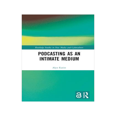 [预订]Podcasting as an Intimate Medium 9781032373645