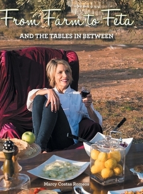 预订 From Farm to Feta and the Tables In Between: 9798889430995