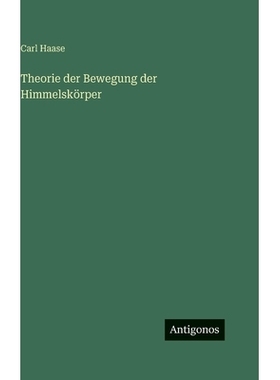 预订 Theorie der Bewegung der Himmelskörper: 9783386337045