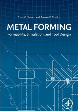 【预订】Metal Forming: Formability, Simulation, and Tool Design