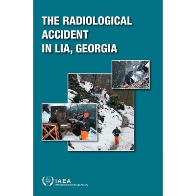 预订 The Radiological Accident in Lia, Georgia 佐治亚州Lia地区放射性事故: 9789201036148