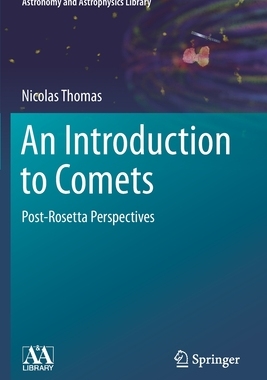 【预订】An Introduction to Comets: Post-Rosetta Perspectives 9783030505769