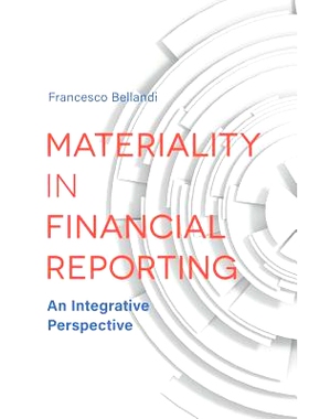 预订 Materiality in Financial Reporting: An Integrative Perspective 财务报告的重要性：综合视角: 9781787437371