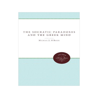 [预订]The Socratic Paradoxes and the Greek Mind 9780807879320