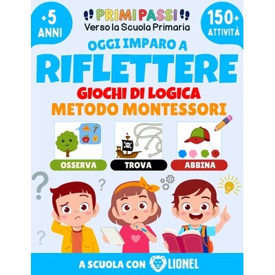 预订 Oggi Imparo a Riflettere - Giochi di Logica per Bambini: Quiz ed Enigmi per Allenare la Mente - Rompicapi e Sfide M