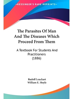 预订 The Parasites Of Man And The Diseases Which Proceed From Them: A Textbook For Students And Practitioners (1886): 97