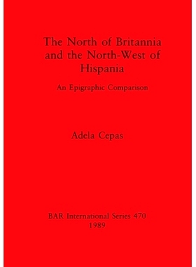 预订 The North of Britannia and the North-West of Hispania: An Epigraphic Comparison 不列颠尼亚北部和西班牙西北部: 97808