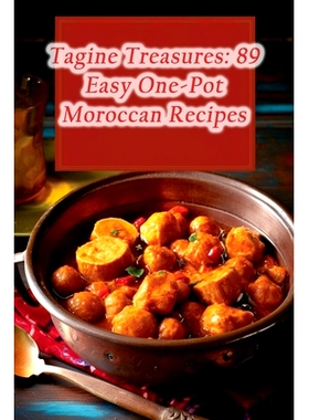 预订 Tagine Treasures: 89 Easy One-Pot Moroccan Recipes: 9798859491971