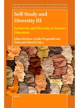 预订 Self-Study and Diversity III: Inclusivity and Diversity in Teacher Education 自学与多样性3:教师教育的包容性与多样性