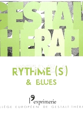 预订 Cahiers de Gestalt-thérapie, n° 49. Rythme(s) & blues 格式塔疗法笔记本，第 49 号。节奏与布鲁斯: 9782491953157