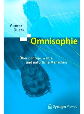 预订 Omnisophie: Über richtige, wahre und natürliche Menschen: 9783642321276