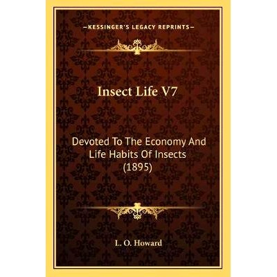 预订 Insect Life V7: Devoted To The Economy And Life Habits Of Insects (1895): 9781166625887