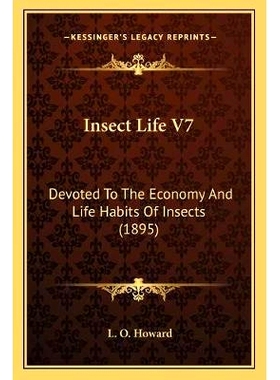 预订 Insect Life V7: Devoted To The Economy And Life Habits Of Insects (1895): 9781166625887