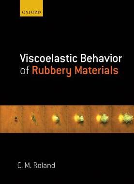 【预订】Viscoelastic Behavior of Rubbery Materials