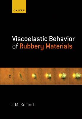 【预订】Viscoelastic Behavior of Rubbery Materials