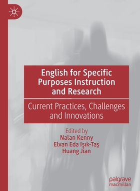 【预订】English for Specific Purposes Instruction and Research: Current Practices, Challenges and Innovations