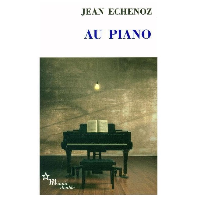 预售 弹钢琴 Au piano 让·艾什诺兹 Jean Echenoz 法语原版 龚古尔奖作家
