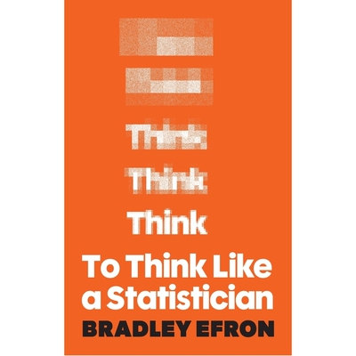 预订 To Think Like a Statistician 像统计学家一样思考: 9780691245829