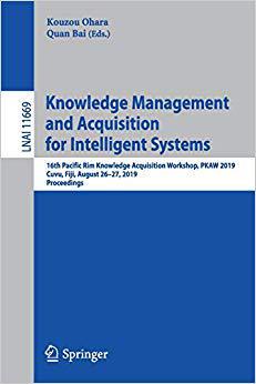 【预售】Knowledge Management and Acquisition for Intelligent Systems: 16th Pacific Rim Knowledge Acquisition Works...
