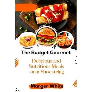 9798386662592 Gourmet Nutritious Meals and Budget Delicious Shoestring 预订 The