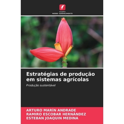 预订 Estratégias de produção em sistemas agrícolas: Produção sustentável. DE: 9786209342110