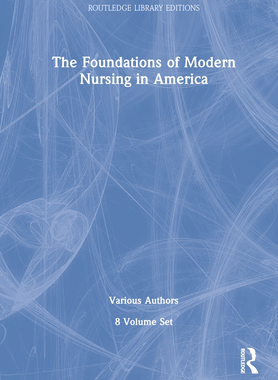预订 The Foundations of Modern Nursing in America (POD 8 volumes)