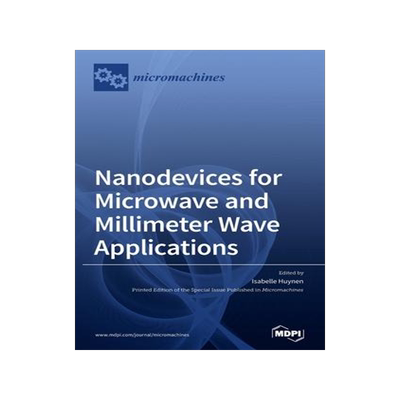 [预订]Nanodevices for Microwave and Millimeter Wave Applications 9783039362226