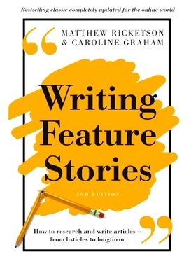 预订 Writing Feature Stories: How to Research and Write Articles – From Listicles to Longform 新闻特写：如何做研究和写