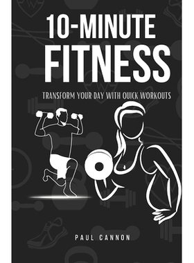 预订 10-Minute Fitness: Transform your day with quick workouts: 9798868014963