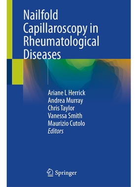 预订 Nailfold Capillaroscopy in Rheumatological Diseases 甲襞毛细血管镜检查在风湿病中的应用: 9783032039699