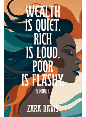 预订 Wealth Is Quiet, Rich Is Loud, Poor Is Flashy: 9781954220898