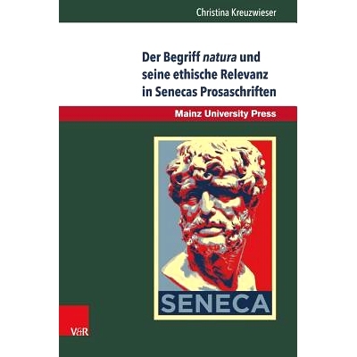 预订 Der Begriff natura und seine ethische Relevanz in Senecas Prosaschriften 塞内加散文中的自然概念及其伦理意义.: 97838