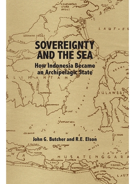 预订 Sovereignty and the Sea: How Indonesia Became an Archipelagic State 主权与海洋：印度尼西亚如何成为群岛国家: 9789813