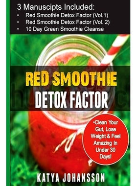 预订 Red Smoothie Detox Factor: 3 Manuscripts: Red Smoothie Detox Factor (vol.1) + Red Smoothie Detox Factor (Voi.2 - su