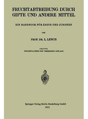 预订 Die Fruchtabtreibung Durch Gifte und Andere Mittel: Ein Handbuch für Ärzte und Juristen: 9783662275450