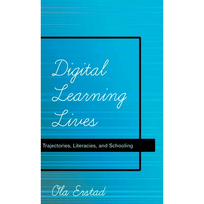 预订 Digital Learning Lives: Trajectories, Literacies, and Schooling: 9781433111648