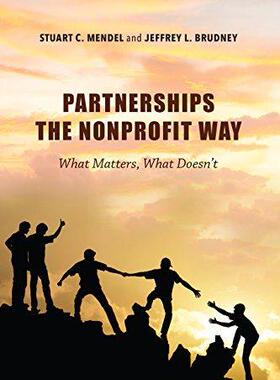 [预订]Partnerships the Nonprofit Way: What Matters, What Doesn’t 9780253025654