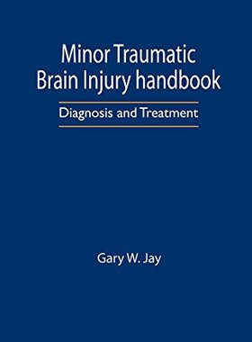 【预订】Minor Traumatic Brain Injury Handbook